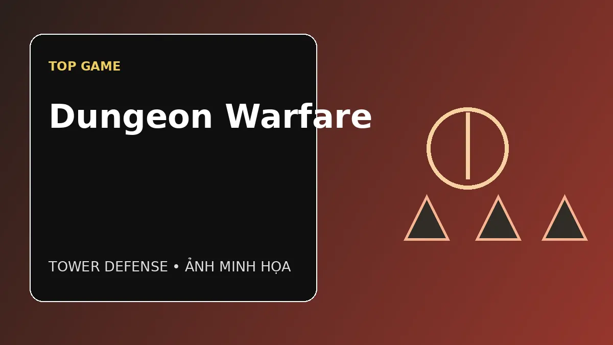 Ảnh minh họa Dungeon Warfare - game phòng thủ bằng bẫy