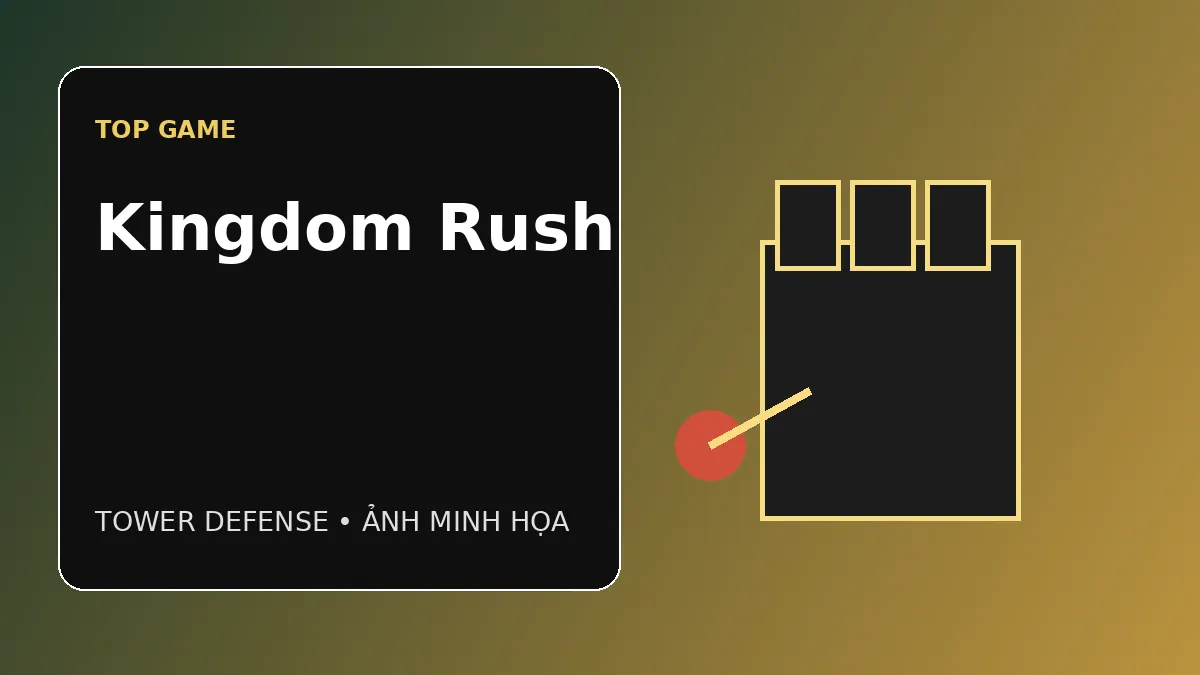 Ảnh minh họa Kingdom Rush - game tower defense